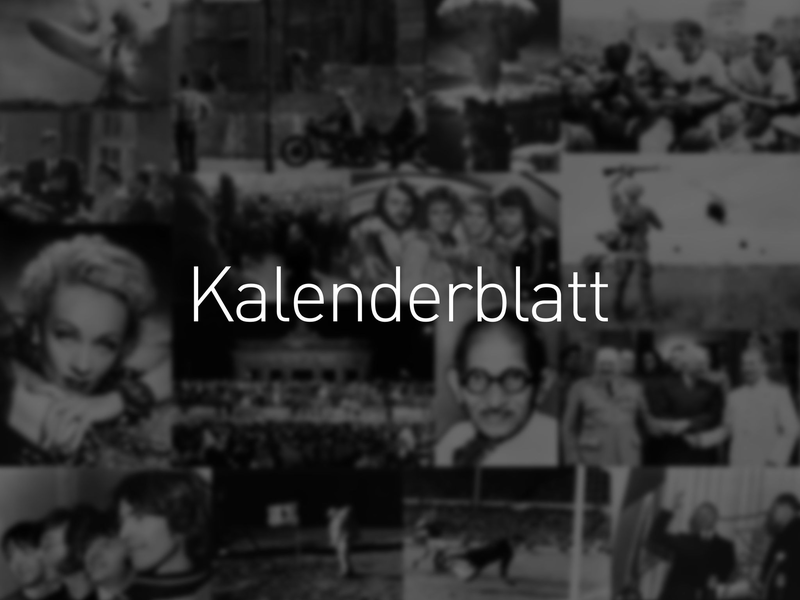 Tag für Tag finden Sie an dieser Stelle einen Rückblick auf Ereignisse, Anekdoten, Geburts- oder Sterbetage, die mit diesem Datum verbunden sind. - Foto: dpa