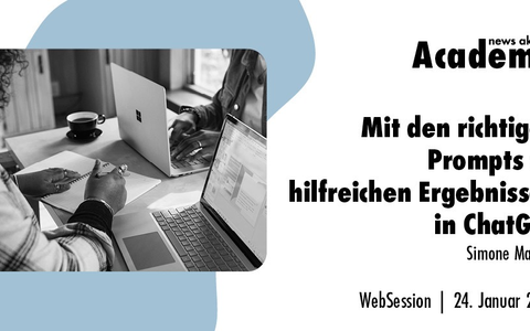 Mit den richtigen Prompts zu hilfreichen Ergebnissen in ChatGPT / Ein Online-Seminar der news aktuell Academy - Foto: presseportal.de