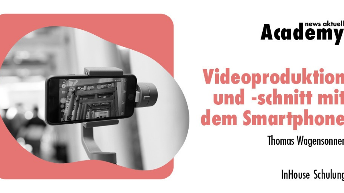 Videoproduktion und -schnitt mit dem Smartphone / Eine Inhouse-Schulung der news aktuell Academy - Foto: presseportal.de