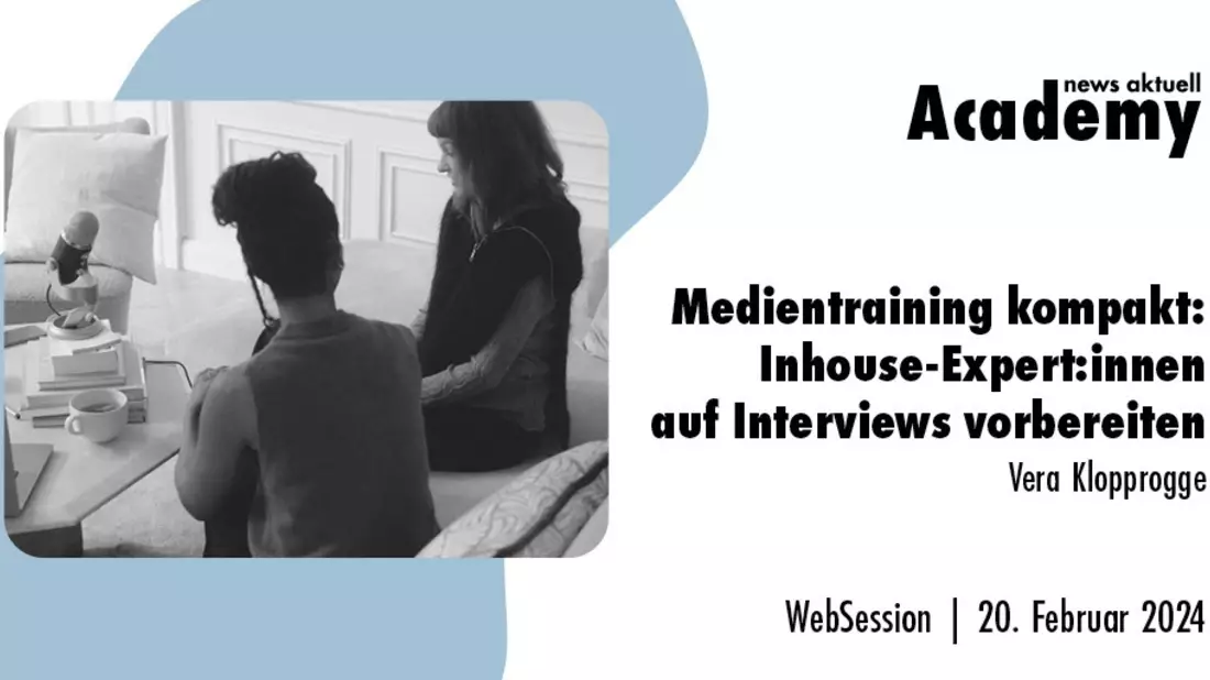 Medientraining kompakt: Inhouse-Expert:innen auf Interviews vorbereiten / Ein Online-Seminar der news aktuell Academy - Bild: presseportal.de