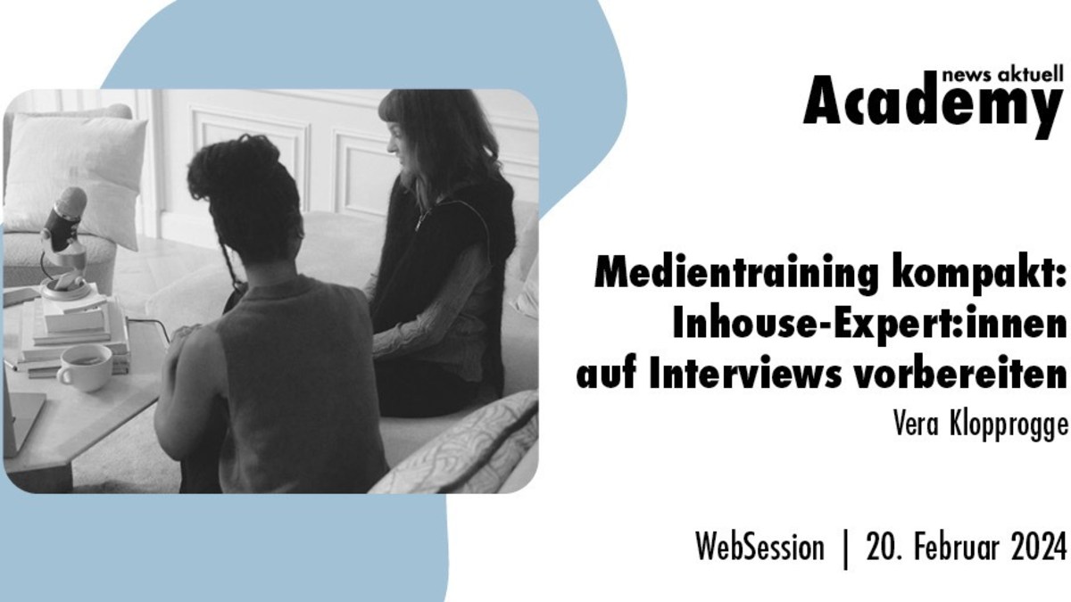 Medientraining kompakt: Inhouse-Expert:innen auf Interviews vorbereiten / Ein Online-Seminar der news aktuell Academy - Foto: presseportal.de