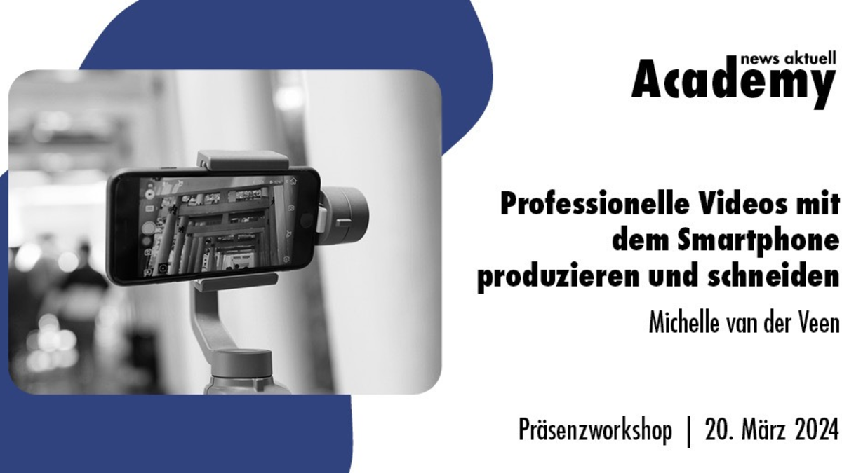 Praxiswerkstatt: So produzieren und schneiden Sie professionelle Videos mit dem Smartphone Ein Präsenzworkshop der news aktuell Academy - Foto: presseportal.de