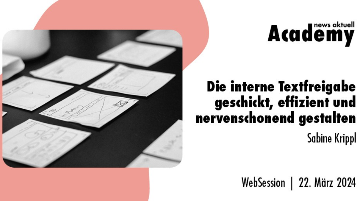 Die interne Textfreigabe geschickt, effizient und nervenschonend gestalten / Ein Webinar der news aktuell Academy - Foto: presseportal.de