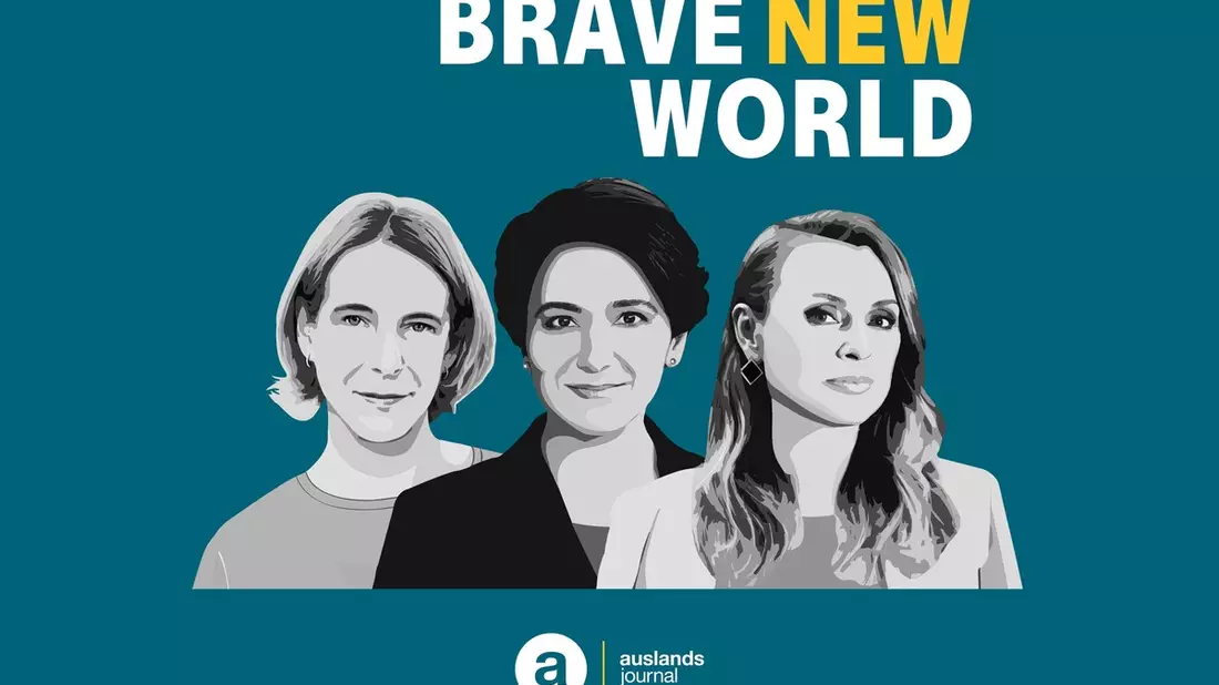 ZDF: auslandsjournal-Podcast Brave New World gestartet / Von und mit Katrin Eigendorf, Jagoda Marini? und Golineh Atai - Bild: presseportal.de