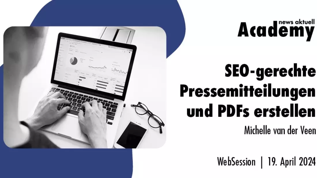 SEO-gerechte Pressemitteilungen und PDFs erstellen / Ein Online-Seminar der news aktuell Academy - Bild: presseportal.de