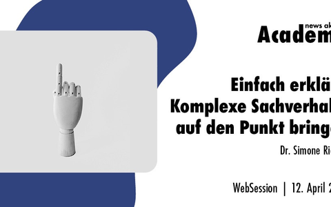 Einfach erklärt: Komplexe Inhalte auf den Punkt bringen / Ein Online-Seminar der news aktuell Academy - Foto: presseportal.de