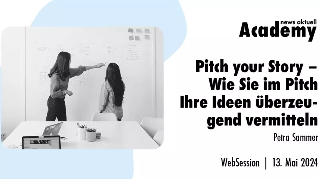 Pitch your Story - Wie Sie im Pitch Ihre Ideen überzeugend vermitteln / Ein Online-Seminar der news aktuell Academy am 13. Mai 2024 - Bild: presseportal.de