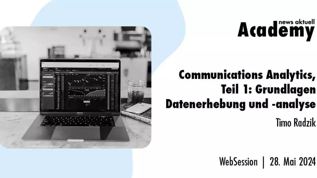 Communications Analytics, Teil 1: Grundlagen Datenerhebung und -analyse / Ein Online-Seminar der news aktuell Academy - Bild: presseportal.de
