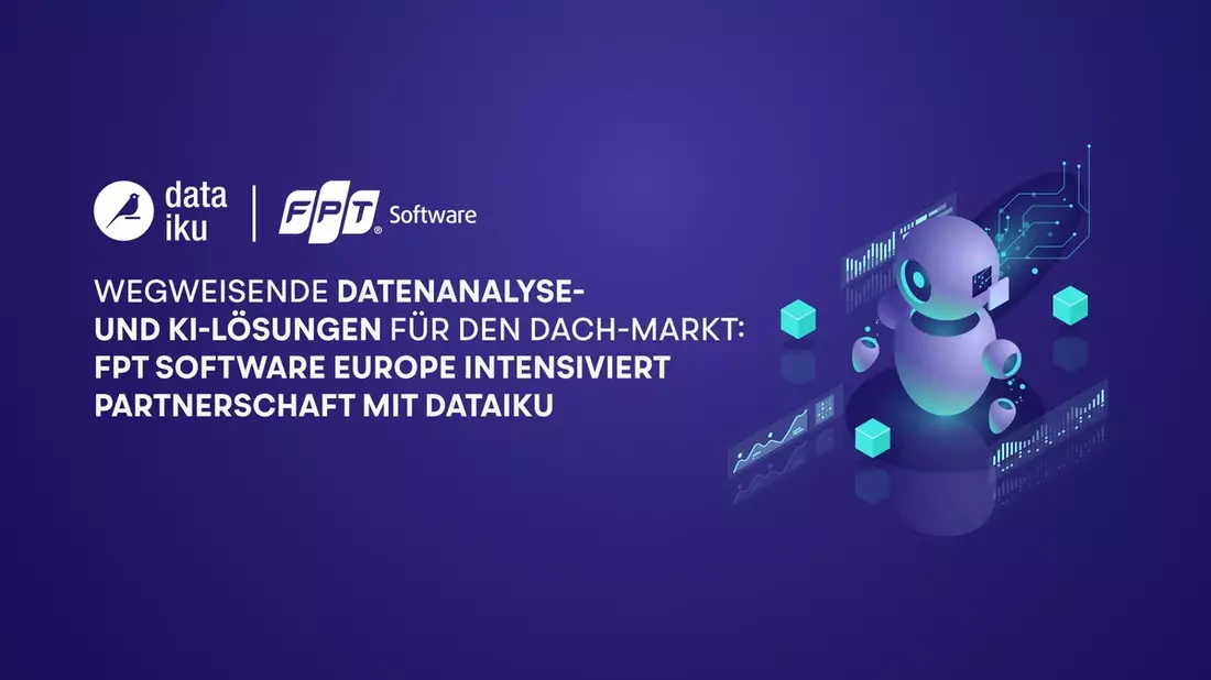 FPT Software Europe intensiviert Partnerschaft mit Dataiku / Strategische Kooperation hat nahtlose und effektive Integration fortschrittlicher IT-Dienste für Unternehmenskunden zum Ziel - Bild: presseportal.de