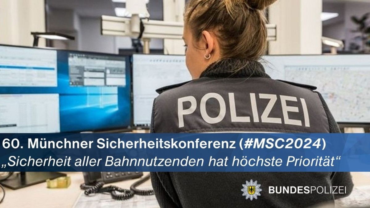 Bundespolizeidirektion München: Bundespolizei anlässlich 60. MSC im Einsatz: 