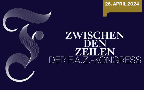 Zwischen den Zeilen: Der F.A.Z.-Kongress steht im Jubiläumsjahr der Frankfurter Allgemeinen Zeitung unter dem Leitthema Zukunft gestalten - Foto: presseportal.de