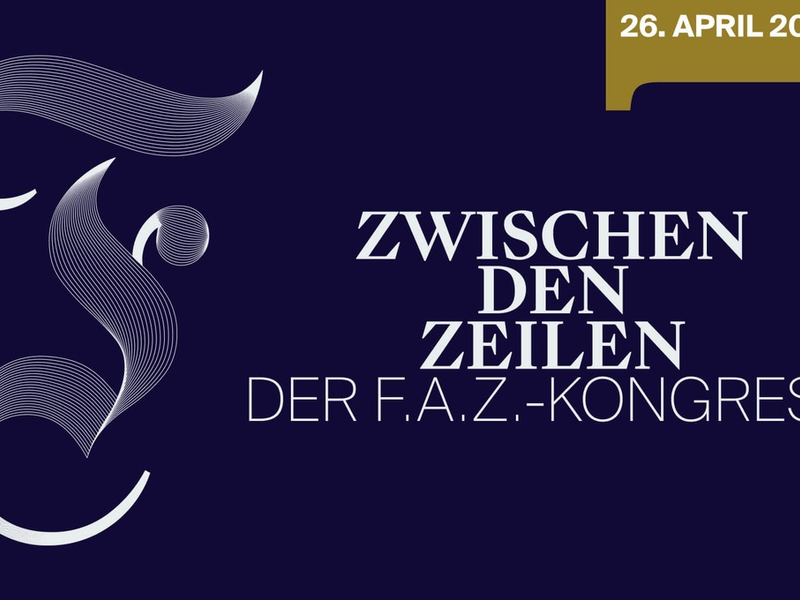 Zwischen den Zeilen: Der F.A.Z.-Kongress steht im Jubiläumsjahr der Frankfurter Allgemeinen Zeitung unter dem Leitthema Zukunft gestalten - Foto: presseportal.de