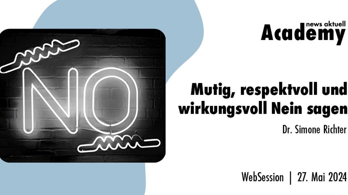 Mutig, respektvoll und wirkungsvoll Nein sagen / Ein Online-Seminar der news aktuell Academy - Foto: presseportal.de