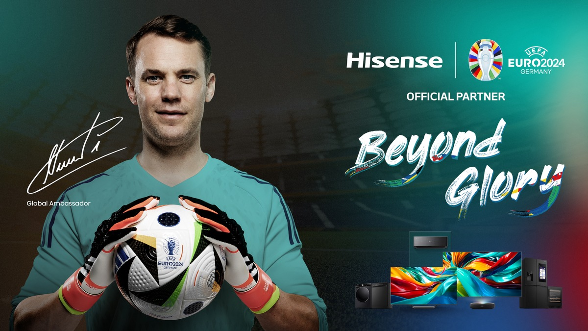 Hisense startet UEFA EURO 2024-Kampagne: Manuel Neuer ist Markenbotschafter - Foto: presseportal.de