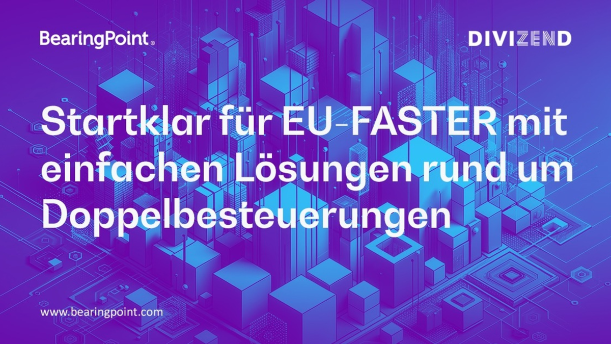 Tech meets Tax: Startklar für EU-FASTER mit einfachen Lösungen rund um Doppelbesteuerungen - Foto: presseportal.de