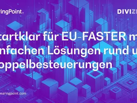 Tech meets Tax: Startklar für EU-FASTER mit einfachen Lösungen rund um Doppelbesteuerungen - Foto: presseportal.de