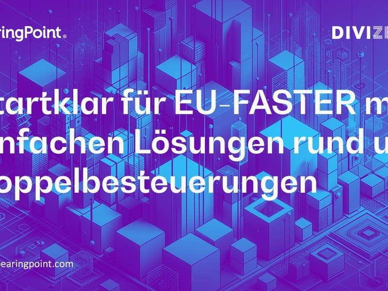 Tech meets Tax: Startklar für EU-FASTER mit einfachen Lösungen rund um Doppelbesteuerungen - Foto: presseportal.de