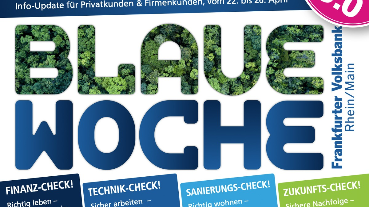 Frankfurter Volksbank Rhein/Main startet Blaue Woche 3.0 zu aktuellen Fragen rund um Leben, Arbeiten, Wirtschaften - Foto: presseportal.de