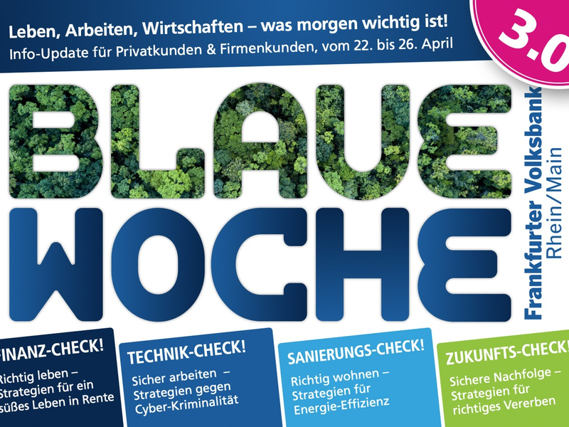 Frankfurter Volksbank Rhein/Main startet Blaue Woche 3.0 zu aktuellen Fragen rund um Leben, Arbeiten, Wirtschaften - Foto: presseportal.de