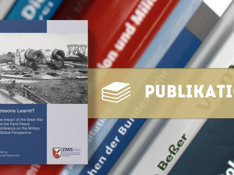 Neue Publikation der Postdamer Schriften: Lessons Learnt? The Impact of the Great War and the Paris peace Conference on the Military - a Global Perspective - Foto: presseportal.de