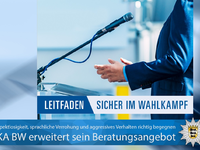LKA-BW: Nicht nur Sicher im Wahlkampf - das LKA BW erweitert sein Beratungsangebot für Mandatstragende um eine psychologische Komponente und berät Kandidierende in einer Online-Veranstaltung - Foto: presseportal.de