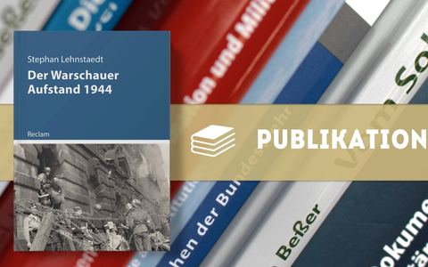 Neuerscheinung: Der Warschauer Aufstand 1944 - Foto: presseportal.de