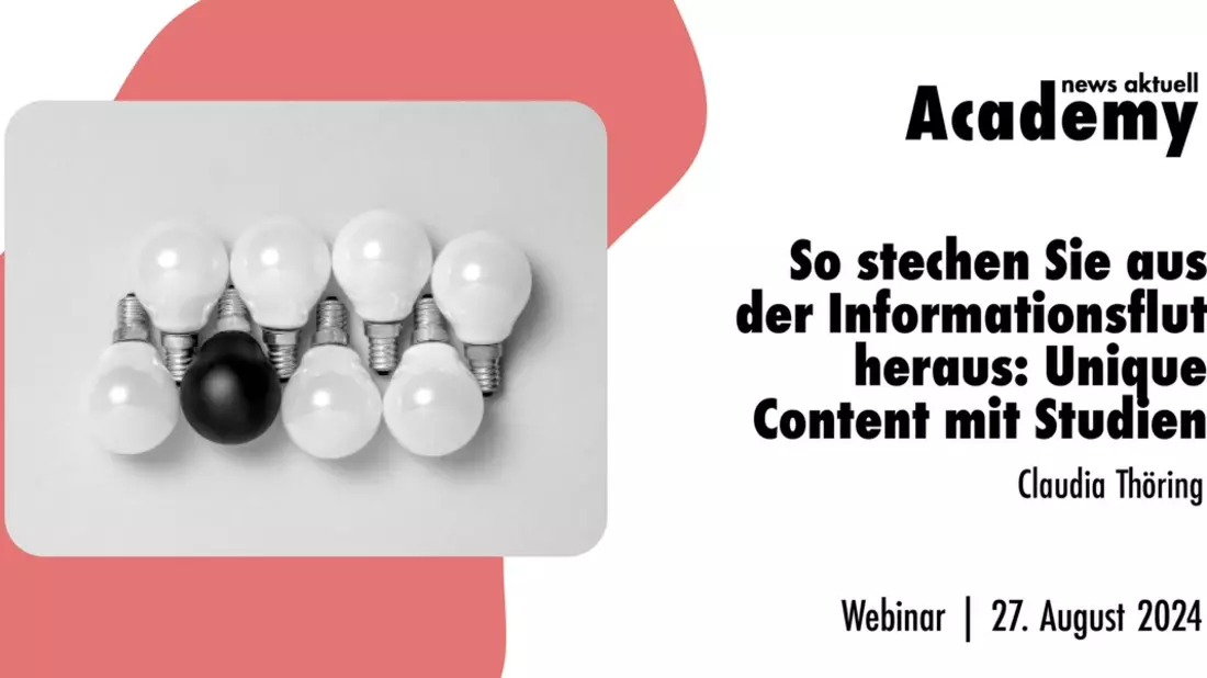 So stechen Sie aus der Informationsflut heraus: Unique Content mit Studien / Ein Online-Seminar der news aktuell Academy - Bild: presseportal.de