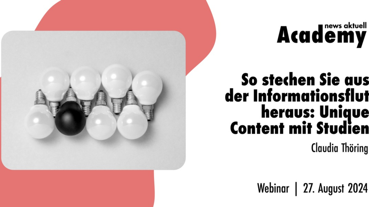 So stechen Sie aus der Informationsflut heraus: Unique Content mit Studien / Ein Online-Seminar der news aktuell Academy - Foto: presseportal.de