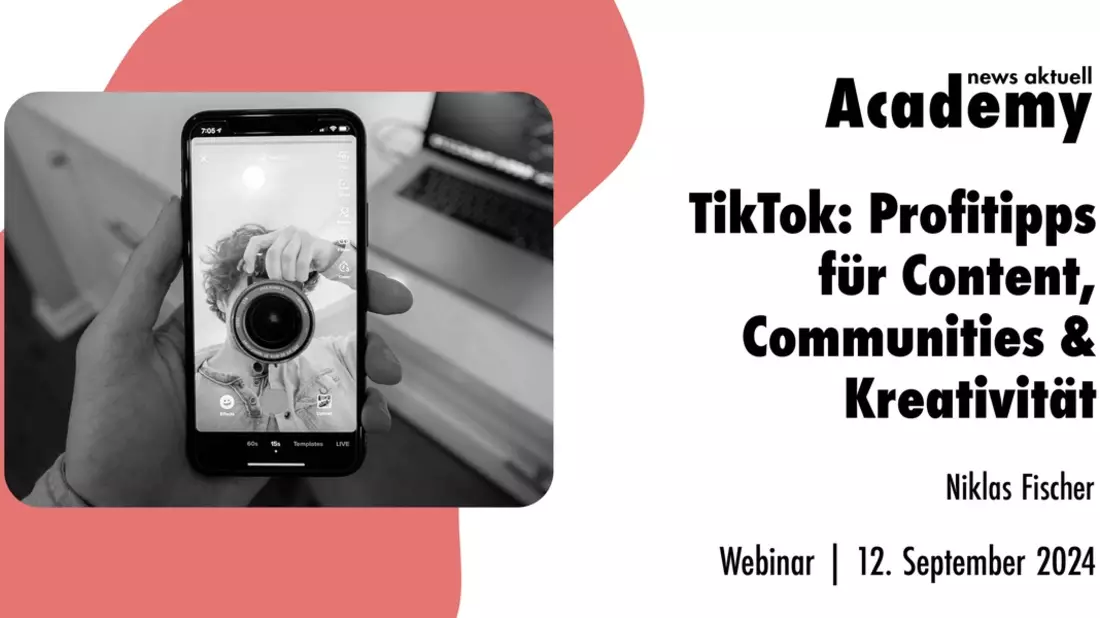 TikTok: Profi-Tipps für Content, Community & Kreativität / Ein Online-Seminar der news aktuell Academy - Bild: presseportal.de