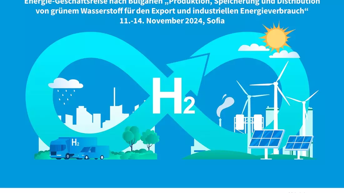 Energie-Geschäftsreise nach Bulgarien Produktion, Speicherung und Distribution von grünem Wasserstoff für den Export und industriellen Energieverbrauch, 11.-14. November 2024 - Bild: presseportal.de