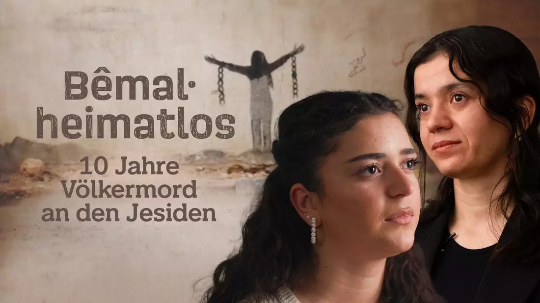 Bêmal - Heimatlos. 10 Jahre nach dem Völkermord an den Jesiden ab 2. August in der ARD Mediathek - Bild: presseportal.de