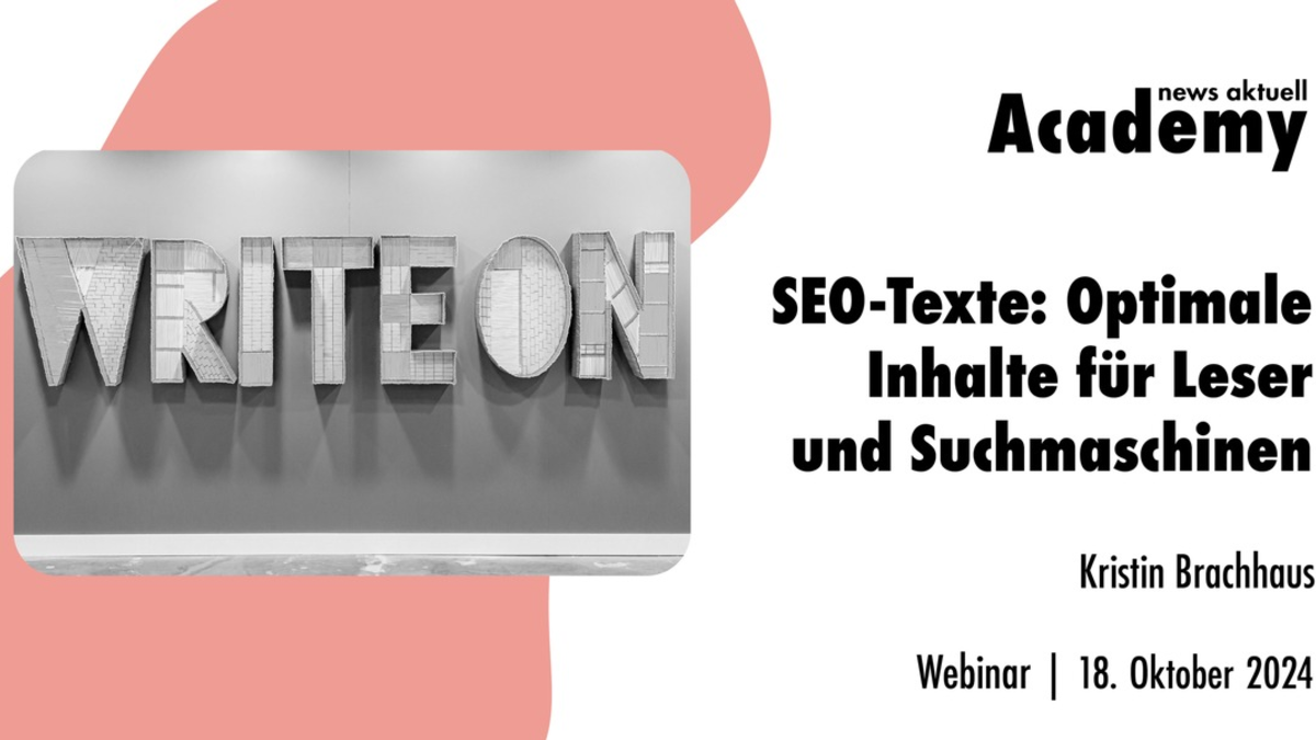 SEO-Texte: Optimale Inhalte für Leser und Suchmaschinen / Ein Online-Seminar der news aktuell Academy - Foto: presseportal.de
