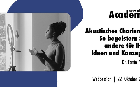 Akustisches Charisma: So begeistern Sie andere für Ihre Ideen und Konzepte / Ein Online-Seminar der news aktuell Academy - Foto: presseportal.de