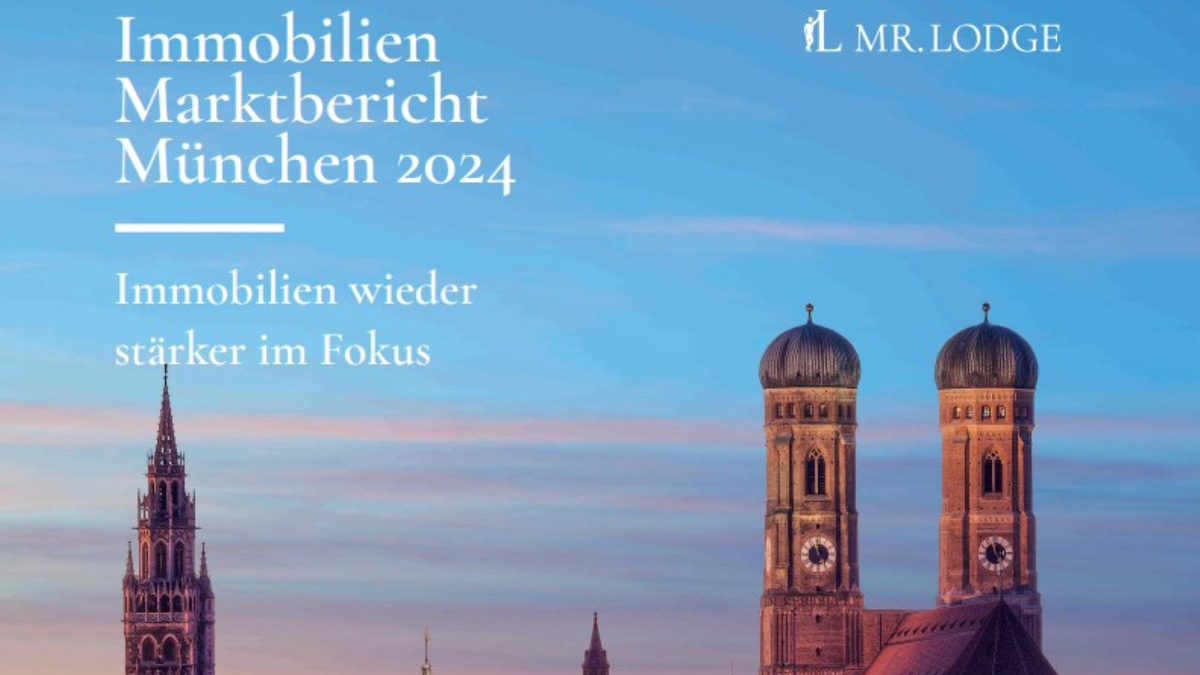Münchens Immobilienmarkt 2024: Resilient und voller Chancen / Durch Preisanpassungen bieten sich attraktive Einstiegsmöglichkeiten - Eine Marktanalyse der Mr. Lodge GmbH - Foto: presseportal.de