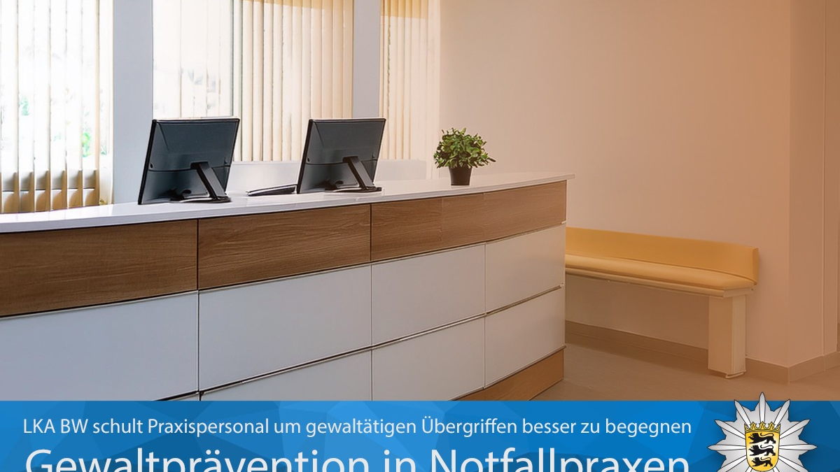 LKA-BW: Gewaltprävention in Notfallpraxen: Landeskriminalamt Baden-Württemberg schult Praxispersonal, um gewalttätigen Übergriffen besser begegnen zu können. - Foto: presseportal.de