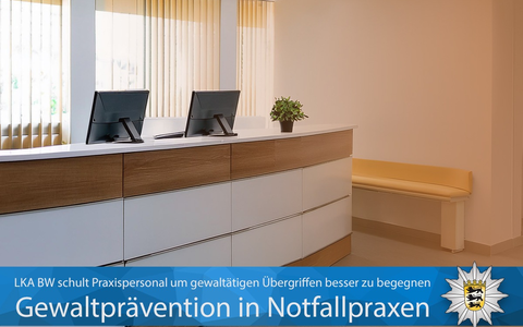 LKA-BW: Gewaltprävention in Notfallpraxen: Landeskriminalamt Baden-Württemberg schult Praxispersonal, um gewalttätigen Übergriffen besser begegnen zu können. - Foto: presseportal.de LKA-BW: Gewaltprävention in Notfallpraxen: Landeskriminalamt Baden-Württemberg schult Praxispersonal, um gewalttätigen Übergriffen besser begegnen zu können. - Foto: presseportal.de
