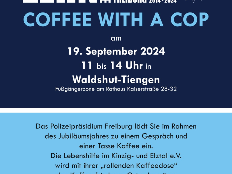 POL-FR: Waldshut-Tiengen: 10 Jahre Polizeipräsidium Freiburg - Einladung zum Coffee with a cop - Foto: presseportal.de