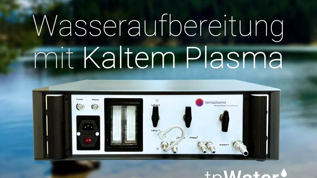 terraplasma entwickelt mit Plasma Pure Water einen Demonstrator zur Wasserbehandlung mit Kaltem Plasma in industriellem Maßstab - Bild: presseportal.de