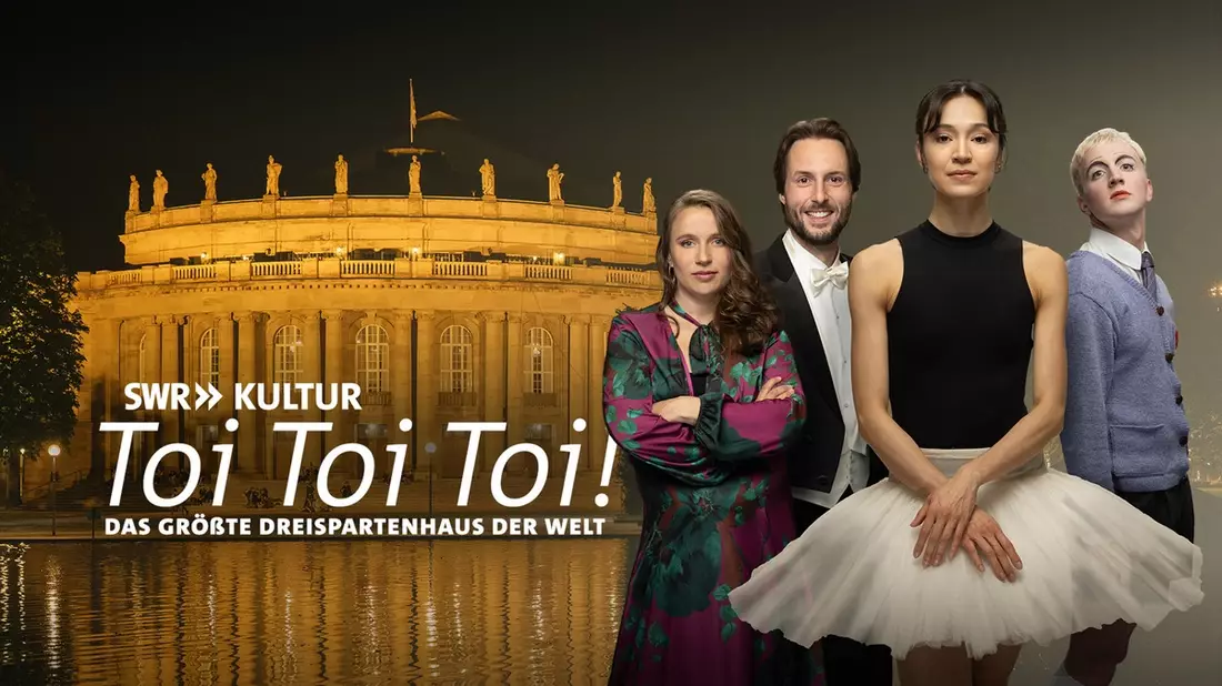 Die Stuttgarter Staatstheater Toi Toi Toi! Das größte Dreispartenhaus der Welt - Bild: presseportal.de