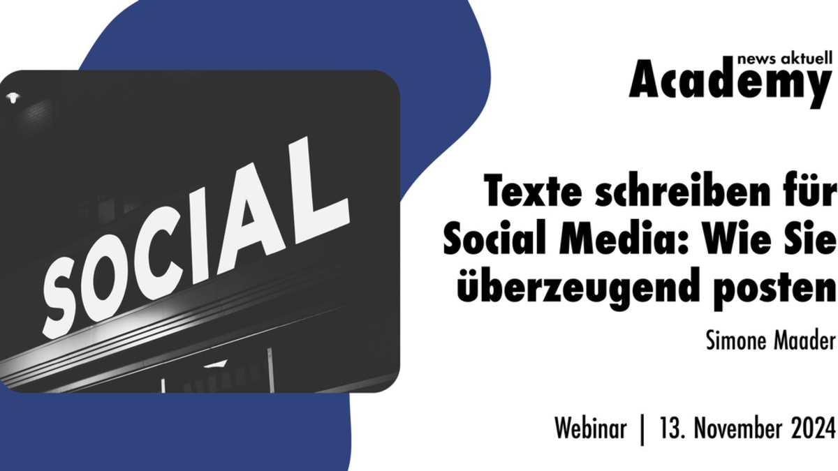 Texte schreiben für Social Media: Wie Sie überzeugend posten / Ein Online-Seminar der news aktuell Academy - Foto: presseportal.de