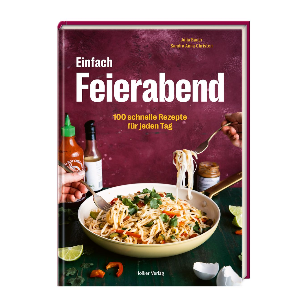 «Einfach Feierabend: 100 schnelle Rezepte für jeden Tag», Julia Bauer und Sandra Anne Christen, Hölker Verlag. 160 S., 22 Euro, ISBN: 978-375671006. - Foto: Annalena Bokmeier/Hölker Verlag/dpa-tmn