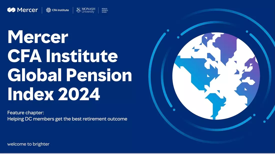 Mercer CFA Institute Global Pension Index 2024 zeigt notwendige Verbesserungen im Rentensystem - Bild: presseportal.de