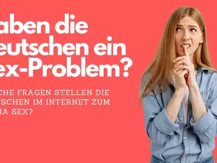 Haben die Deutschen ein Sex-Problem? / Welche Fragen stellen die Deutschen im Internet zum Thema Sex? - Foto: presseportal.de