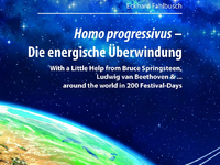 Homo progressivus - Die energische Überwindung / With a Little Help from Bruce Springsteen, Ludwig van Beethoven & ... around the World in 200 Festival-Days - Foto: presseportal.de