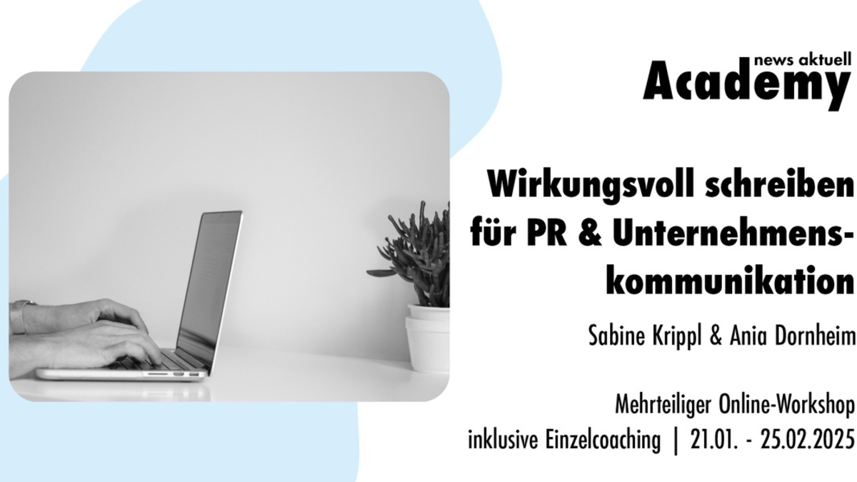 Wirkungsvoll schreiben für PR & professionelle Kommunikation / Ein mehrteiliger Online-Workshop mit individuellem Coaching in der news aktuell Academy - Foto: presseportal.de
