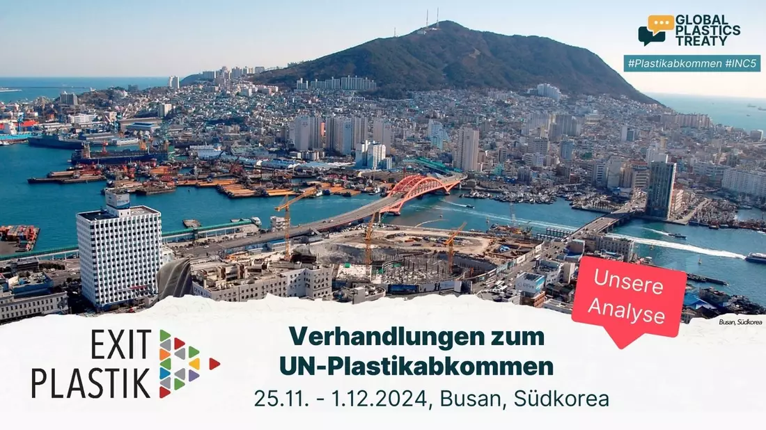 Verpasste Chance in Busan? / Eine Analyse der Verhandlungen zum globalen Plastikabkommen von Exit Plastik - Bild: presseportal.de