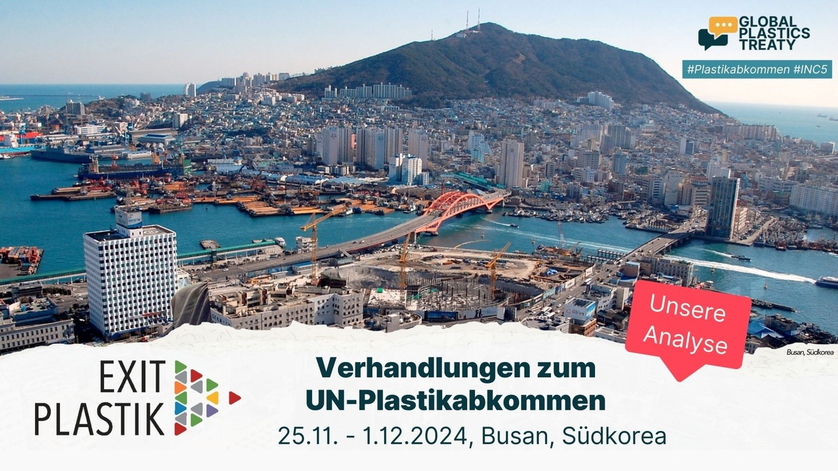 Verpasste Chance in Busan? / Eine Analyse der Verhandlungen zum globalen Plastikabkommen von Exit Plastik - Foto: presseportal.de