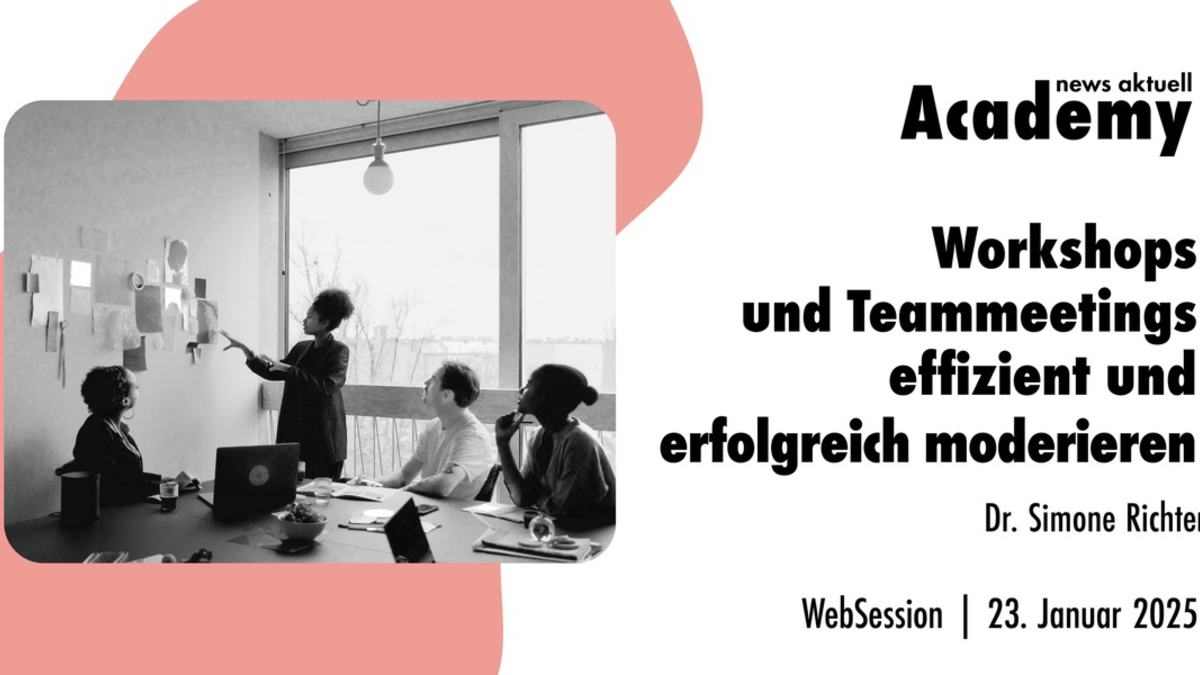Workshops und Team-Meetings effizient und erfolgreich moderieren / Ein Online-Seminar der news aktuell Academy - Foto: presseportal.de