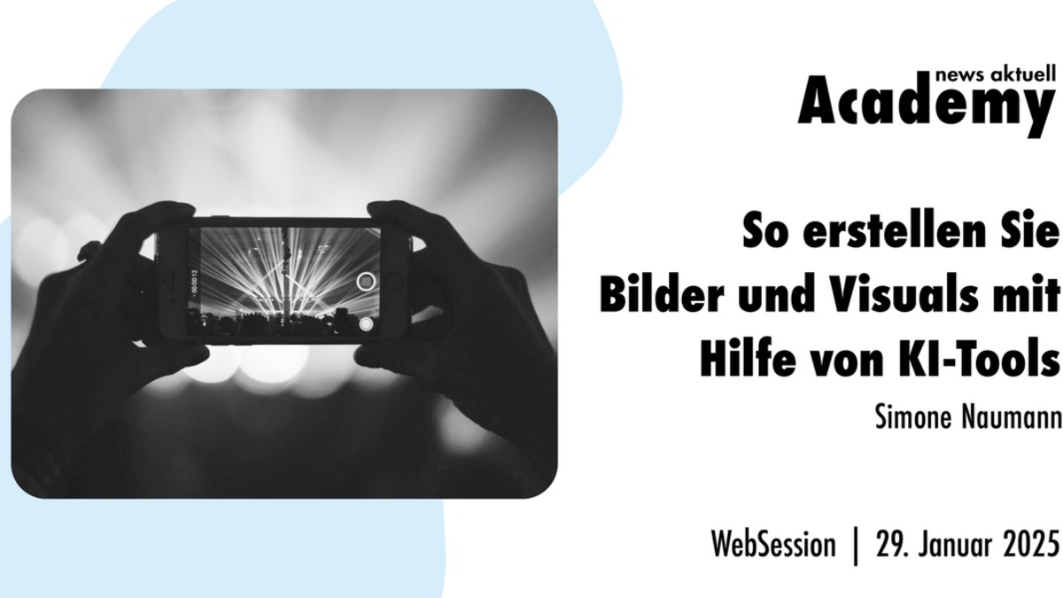 So erstellen Sie Bilder und Visuals mit Hilfe von KI-Tools / Ein Online-Seminar der news aktuell Academy - Foto: presseportal.de
