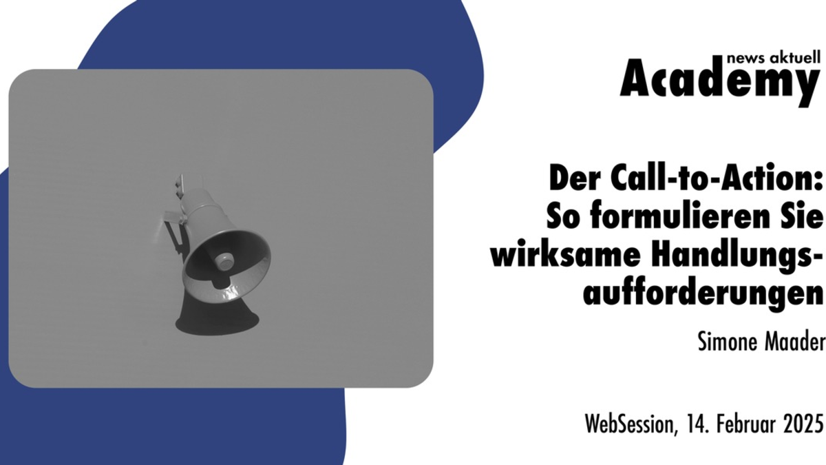 Der Call-to-Action: So formulieren Sie wirksame Handlungsaufforderungen / Ein Webinar in der Academy von news aktuell - Foto: presseportal.de